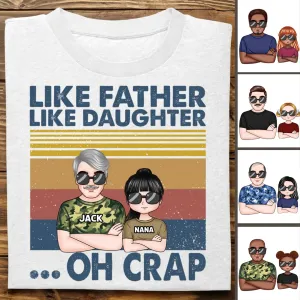 Family - Like Father Like Daughter - Personalized T-shirt (KH)